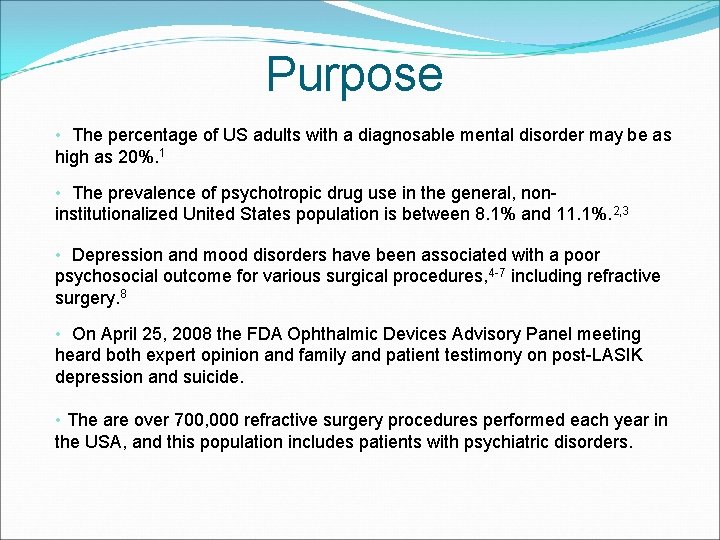 Purpose • The percentage of US adults with a diagnosable mental disorder may be