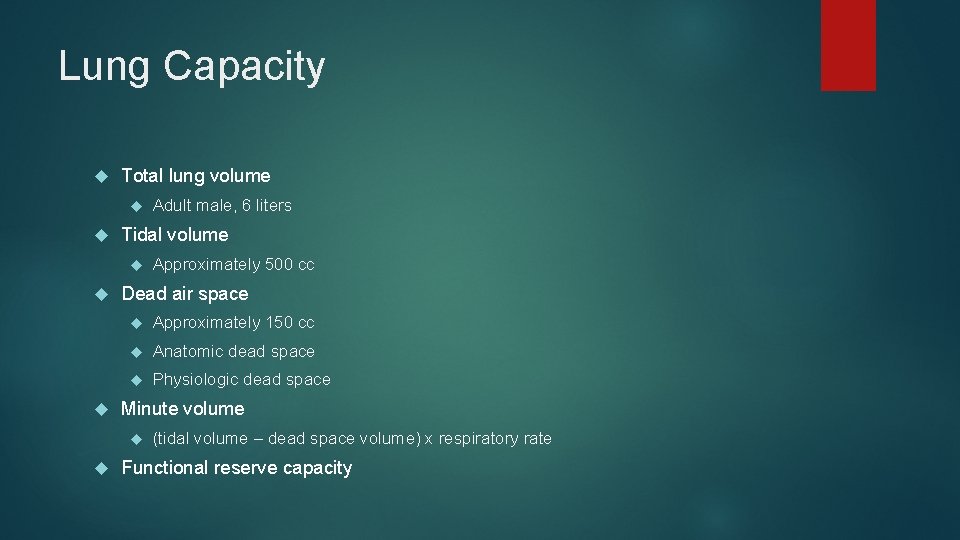 Lung Capacity Total lung volume Tidal volume Approximately 500 cc Dead air space Approximately Lung Capacity Total lung volume Tidal volume Approximately 500 cc Dead air space Approximately