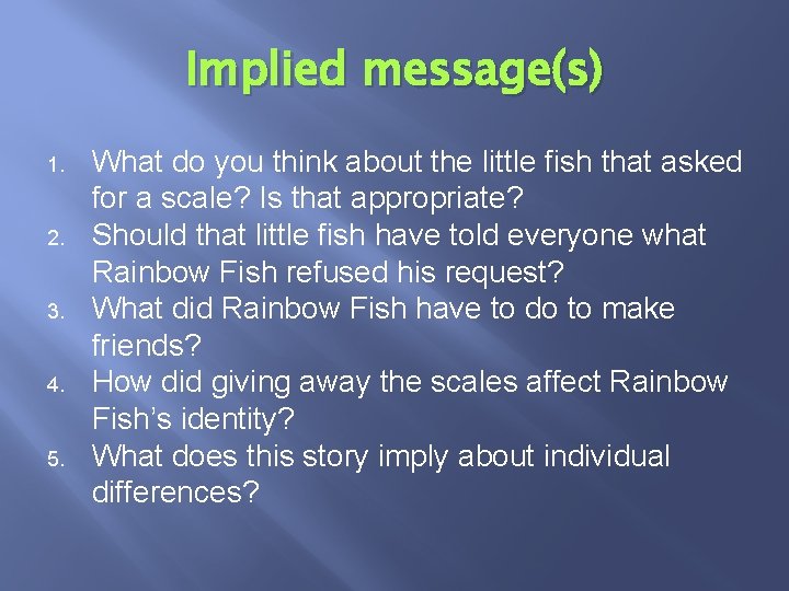 Implied message(s) 1. 2. 3. 4. 5. What do you think about the little