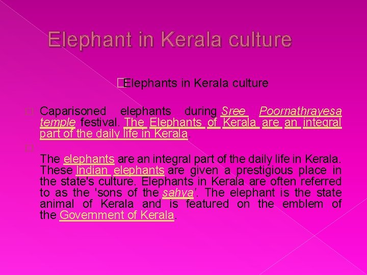  Elephant in Kerala culture �Elephants in Kerala culture � � Caparisoned elephants during