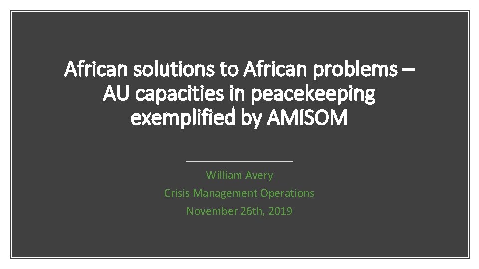 African solutions to African problems AU capacities in