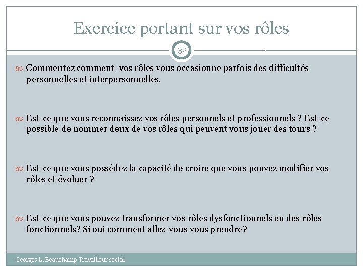 Exercice portant sur vos rôles 32 Commentez comment vos rôles vous occasionne parfois des