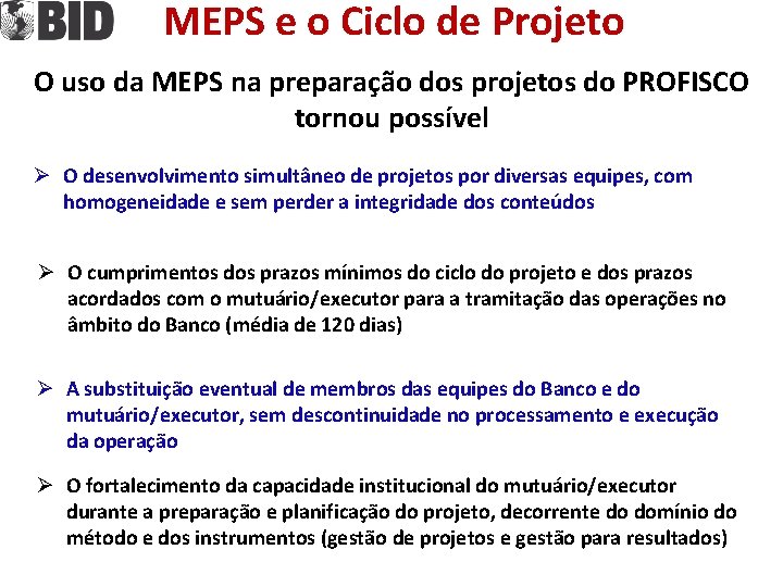 MEPS e o Ciclo de Projeto O uso da MEPS na preparação dos projetos