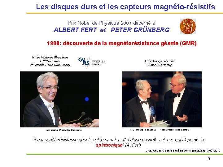 Les disques durs et les capteurs magnéto-résistifs Prix Nobel de Physique 2007 décerné à