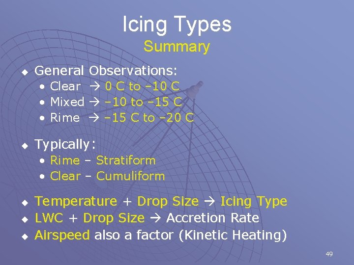 Icing Types Summary u General Observations: • • • u Typically: • • u