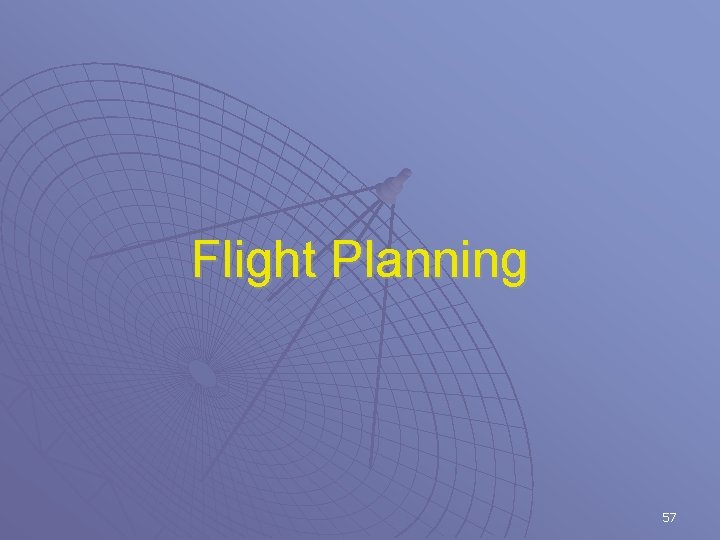 Flight Planning 57 