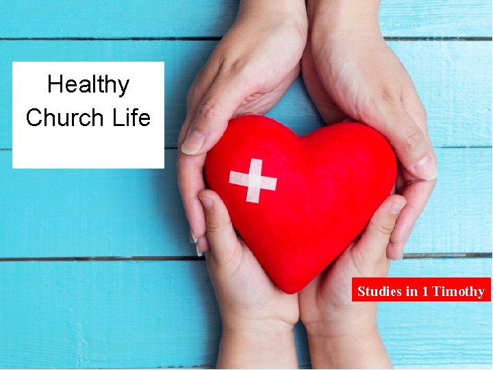 Healthy Church Life Studies in 1 Timothy Healthy Church Life Studies in 1 Timothy