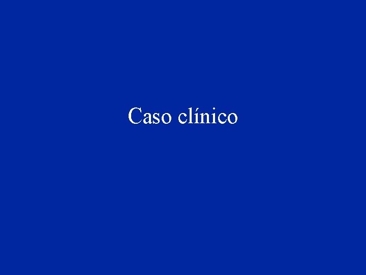 Caso clínico 