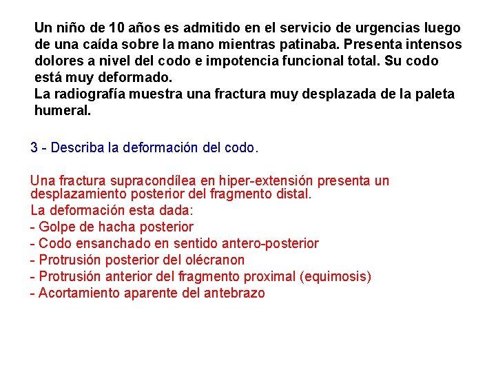 Un niño de 10 años es admitido en el servicio de urgencias luego de