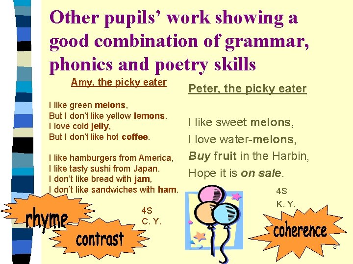 Other pupils’ work showing a good combination of grammar, phonics and poetry skills Amy, Other pupils’ work showing a good combination of grammar, phonics and poetry skills Amy,
