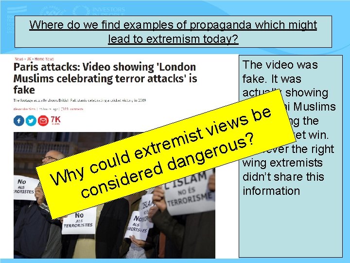 Where do we find examples of propaganda which might lead to extremism today? The