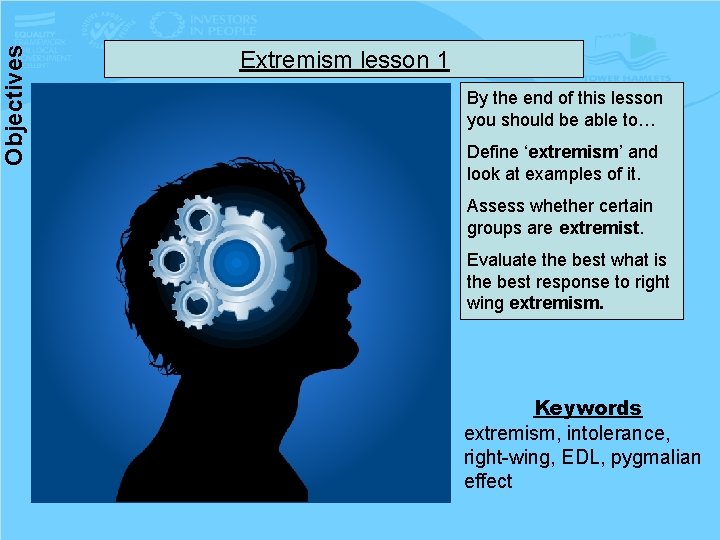 Objectives Extremism lesson 1 By the end of this lesson you should be able
