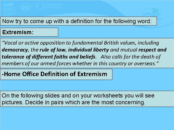 Now try to come up with a definition for the following word: Extremism: “Vocal
