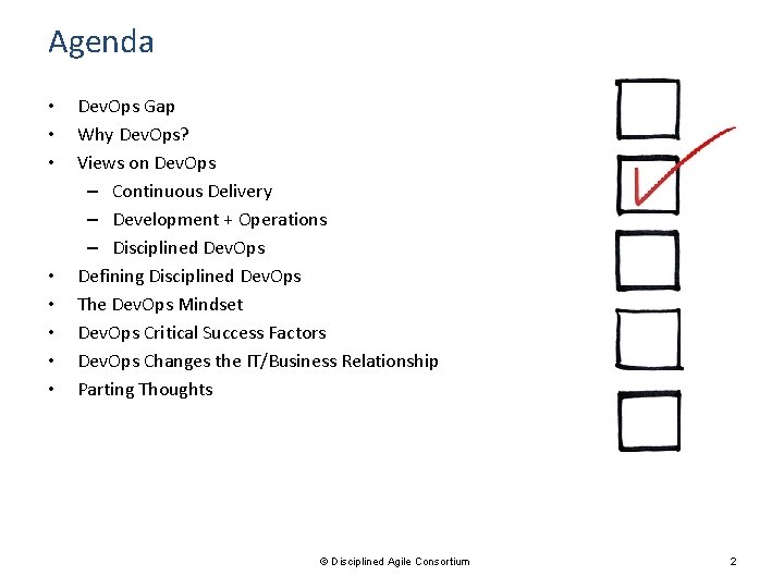 Agenda • • Dev. Ops Gap Why Dev. Ops? Views on Dev. Ops –