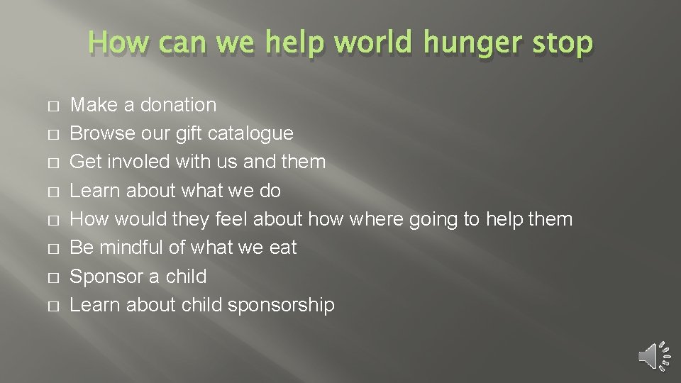 How can we help world hunger stop � � � � Make a donation