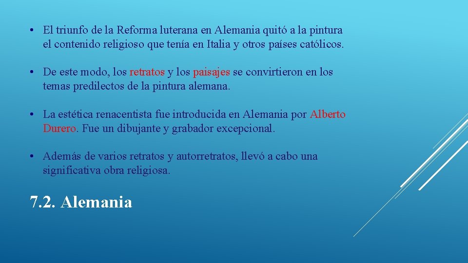  • El triunfo de la Reforma luterana en Alemania quitó a la pintura