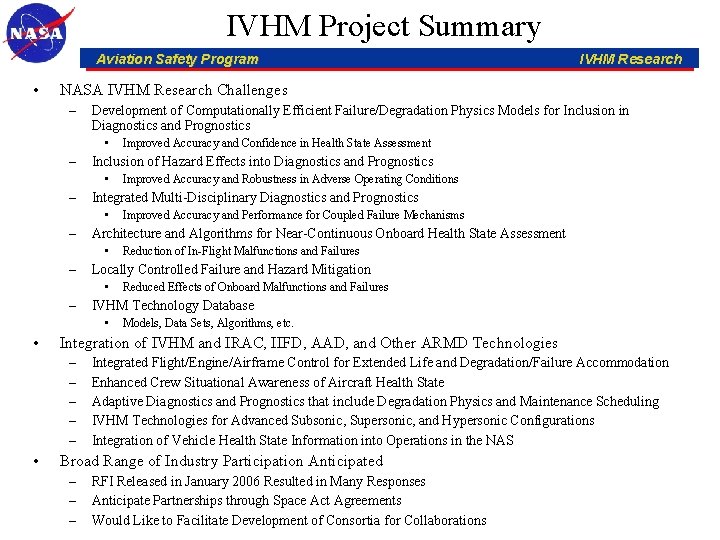 IVHM Project Summary Aviation Safety Program • NASA IVHM Research Challenges – Development of