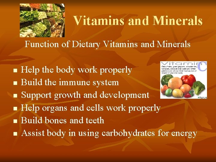 Vitamins and Minerals Function of Dietary Vitamins and Minerals n n n Help the Vitamins and Minerals Function of Dietary Vitamins and Minerals n n n Help the