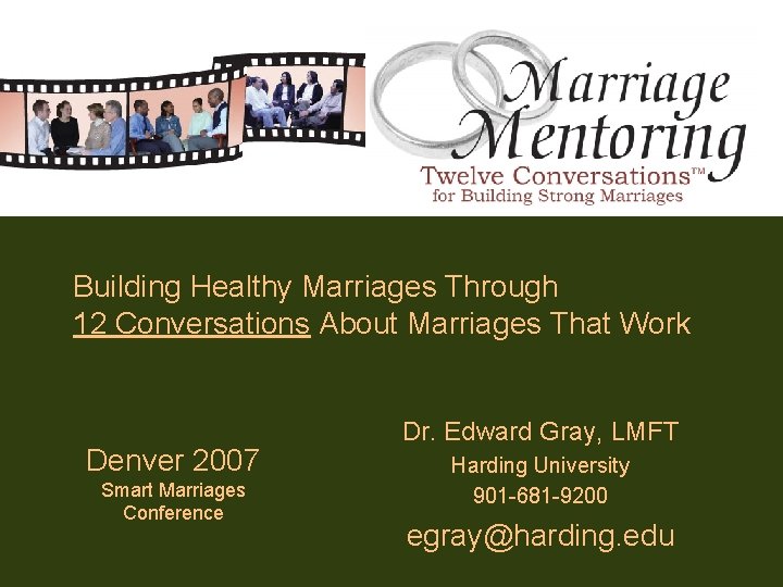 Building Healthy Marriages Through 12 Conversations About Marriages That Work Denver 2007 Smart Marriages