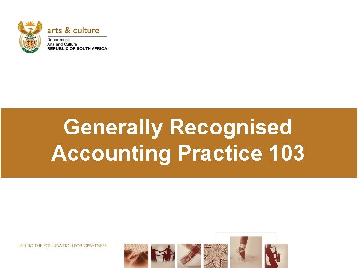 Generally Recognised Accounting Practice 103 