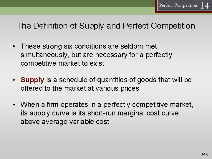 Perfect Competition 14 The Definition of Supply and Perfect Competition • These strong six