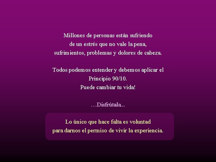 Millones de personas están sufriendo de un estrés que no vale la pena, sufrimientos,