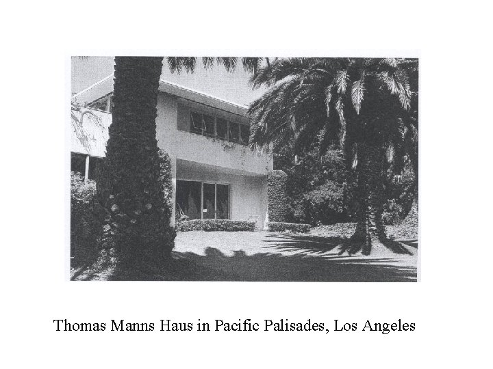 Thomas Manns Haus in Pacific Palisades, Los Angeles 