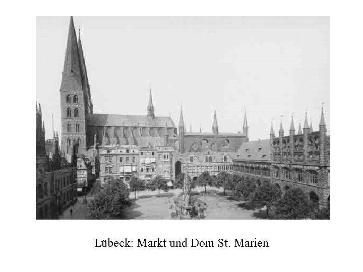 Lübeck: Markt und Dom St. Marien 