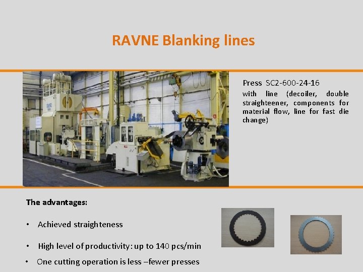 RAVNE Blanking lines Press SC 2 -600 -24 -16 with line (decoiler, double straighteener,