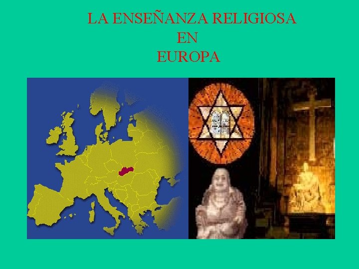 LA LA ENSEÑANZA RELIGIOSA EN EUROPA 