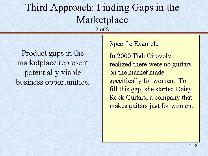 Third Approach: Finding Gaps in the Marketplace 2 of 2 Specific Example Product gaps