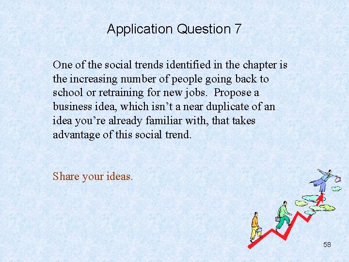 Application Question 7 One of the social trends identified in the chapter is the