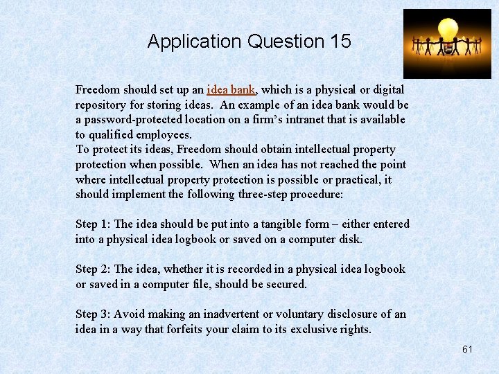 Application Question 15 Freedom should set up an idea bank, which is a physical