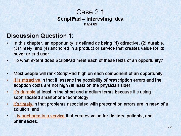 Case 2. 1 Script. Pad – Interesting Idea Page 69 Discussion Question 1: •