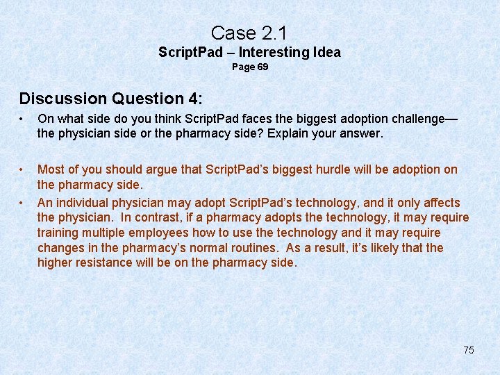 Case 2. 1 Script. Pad – Interesting Idea Page 69 Discussion Question 4: •