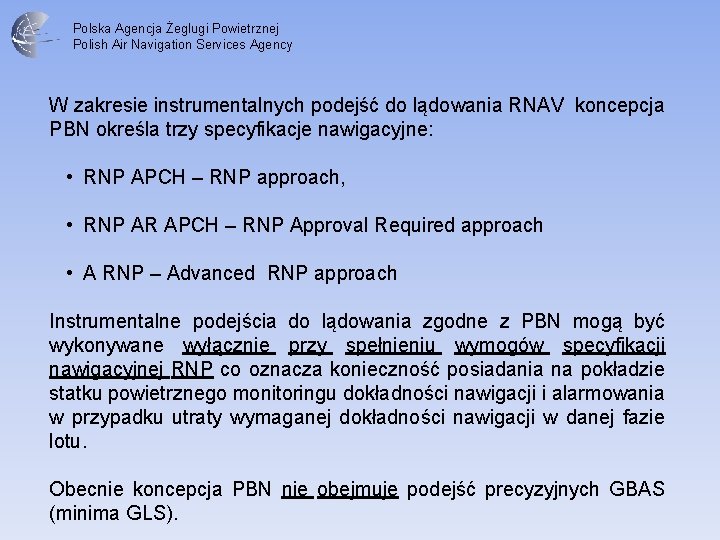 Polska Agencja Żeglugi Powietrznej Polish Air Navigation Services Agency W zakresie instrumentalnych podejść do