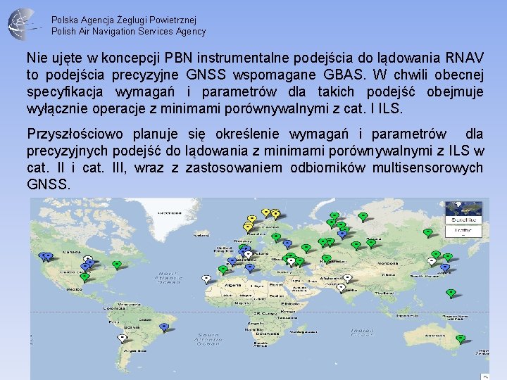 Polska Agencja Żeglugi Powietrznej Polish Air Navigation Services Agency Nie ujęte w koncepcji PBN