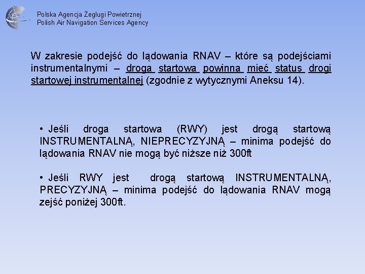 Polska Agencja Żeglugi Powietrznej Polish Air Navigation Services Agency W zakresie podejść do lądowania