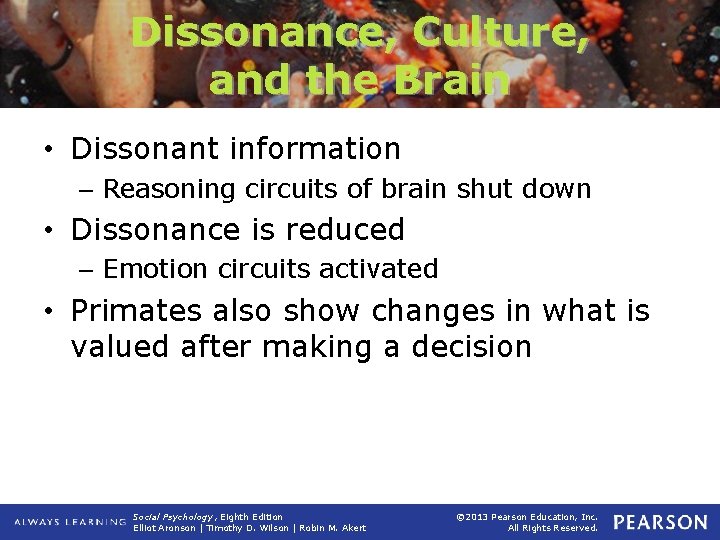 Dissonance, Culture, and the Brain • Dissonant information – Reasoning circuits of brain shut