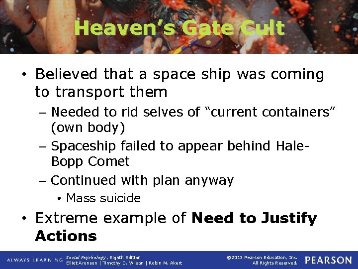 Heaven’s Gate Cult • Believed that a space ship was coming to transport them