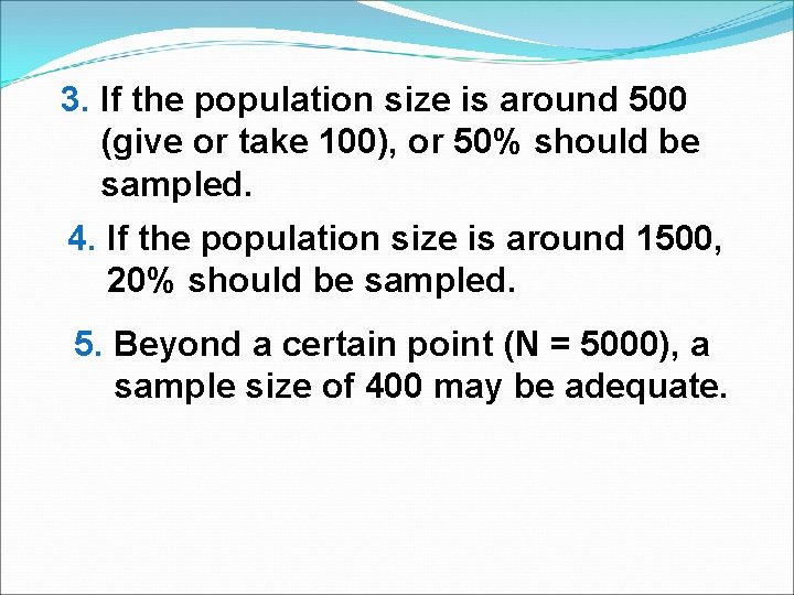 3. If the population size is around 500 (give or take 100), or 50%