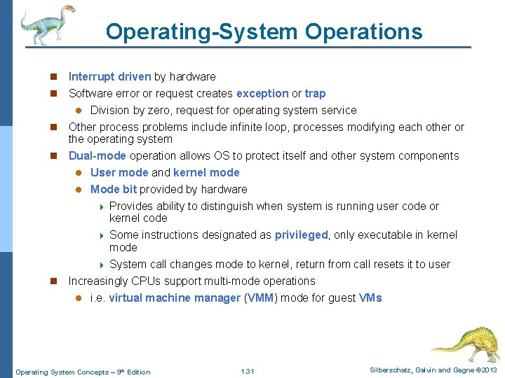 Operating-System Operations n Interrupt driven by hardware n Software error or request creates exception