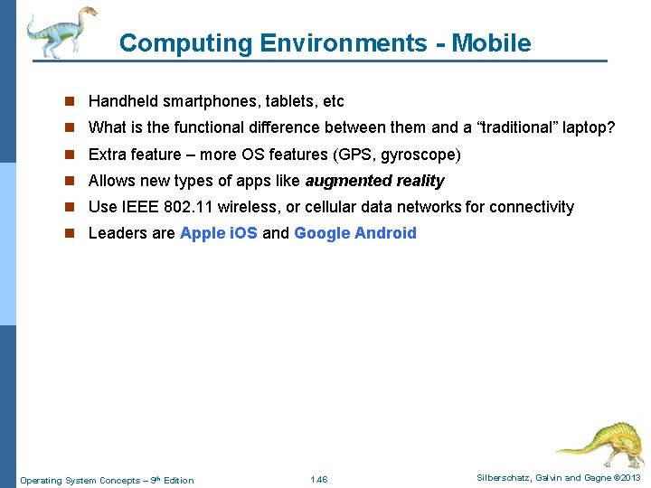 Computing Environments - Mobile n Handheld smartphones, tablets, etc n What is the functional