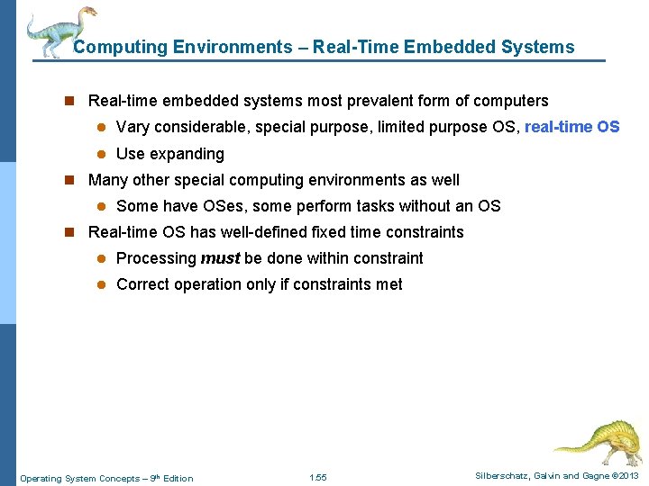 Computing Environments – Real-Time Embedded Systems n Real-time embedded systems most prevalent form of