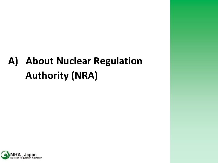 A) About Nuclear Regulation Authority (NRA) 2 