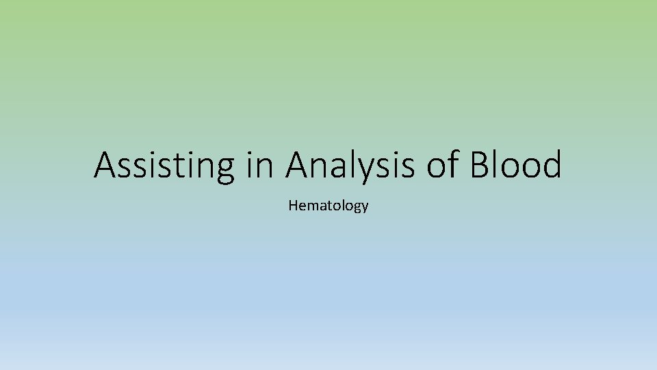 Assisting in Analysis of Blood Hematology 