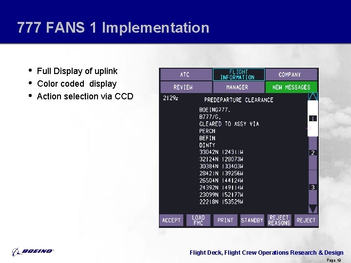 777 FANS 1 Implementation • • • Full Display of uplink Color coded display
