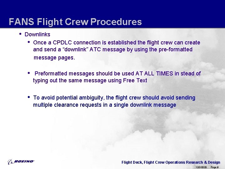 FANS Flight Crew Procedures • Downlinks • Once a CPDLC connection is established the