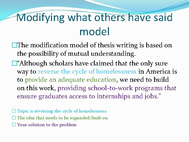 Modifying what others have said model �The modification model of thesis writing is based