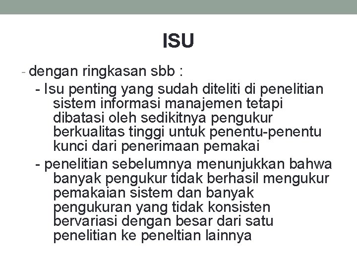 ISU - dengan ringkasan sbb : - Isu penting yang sudah diteliti di penelitian